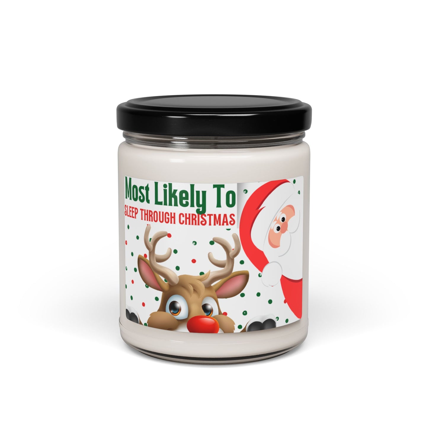 Funny Christmas Scented Soy Candle - "Most Likely to Sleep Through Christmas", Santa Candle