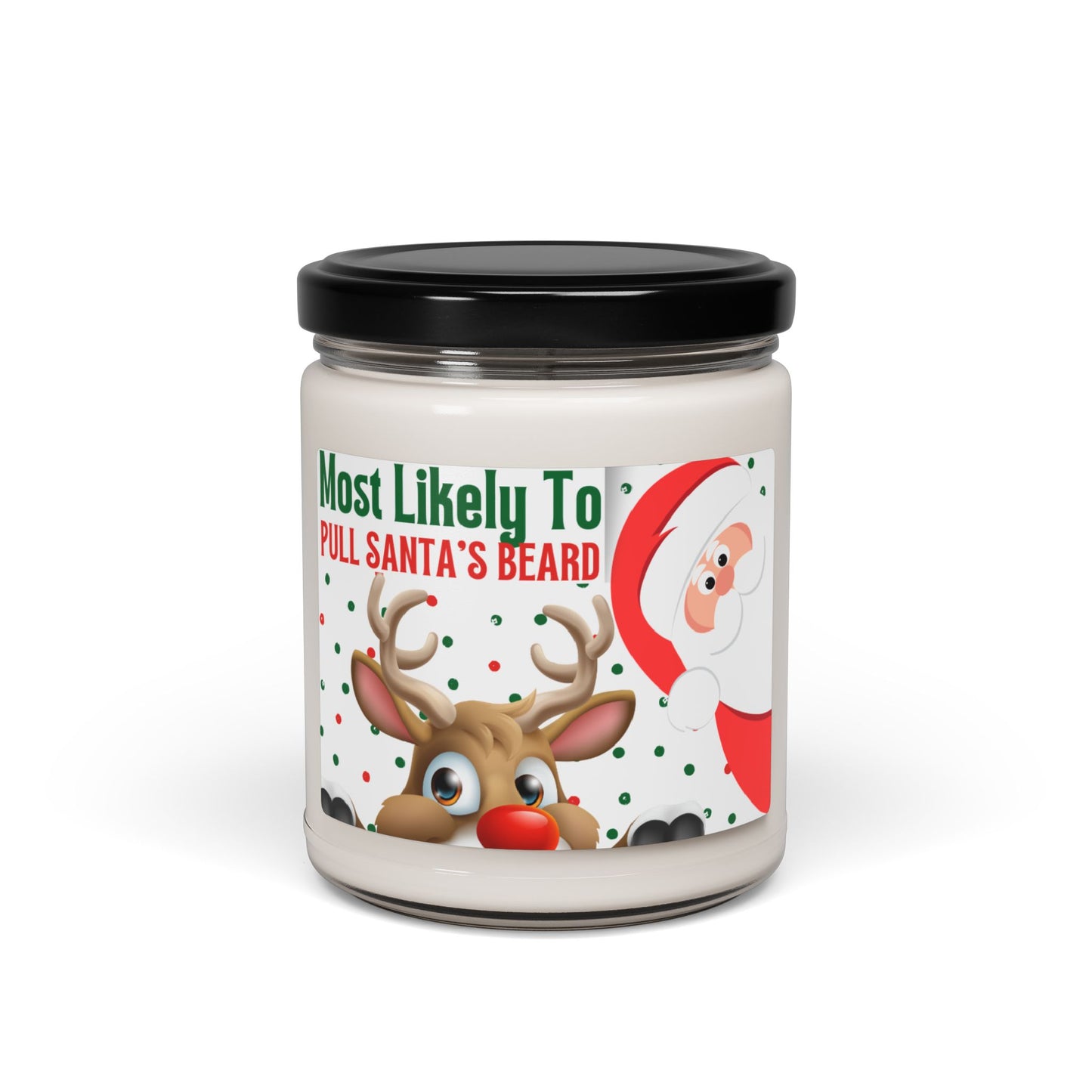 Funny Christmas Scented Soy Candle - "Most Likely To Pull Santa's Beard"