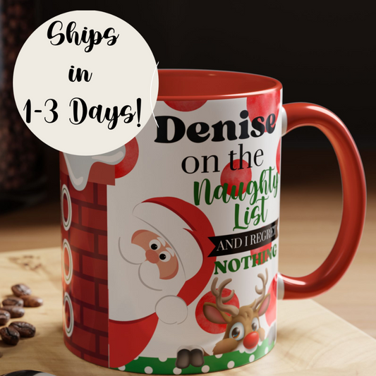 Personalized Humorous Coffee Mug - Fun Holiday Gift for Coffee Lovers; On the Naughty List and I Regret Nothing