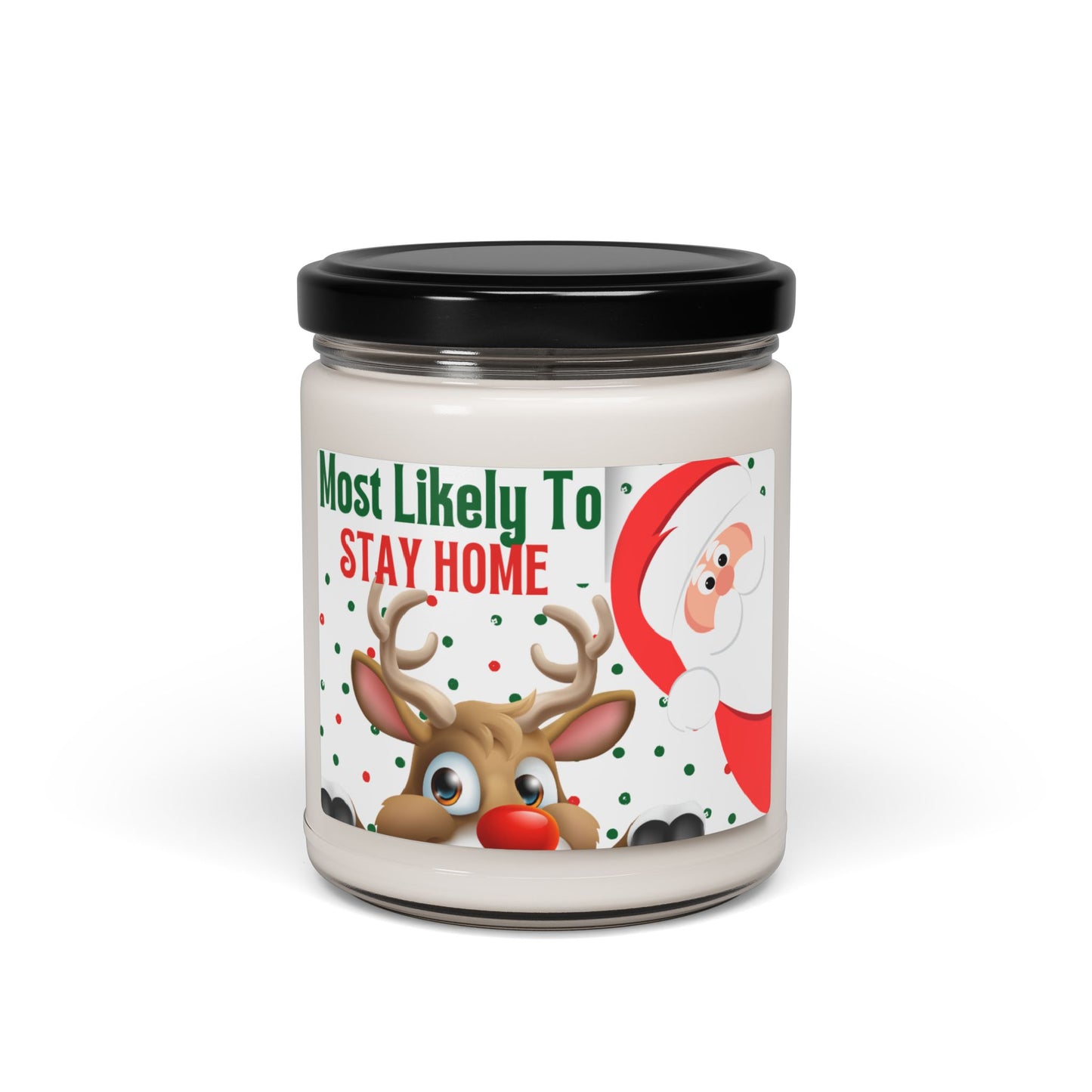 Funny Christmas Candle- "Most Likely To Stay Home", Santa Candle